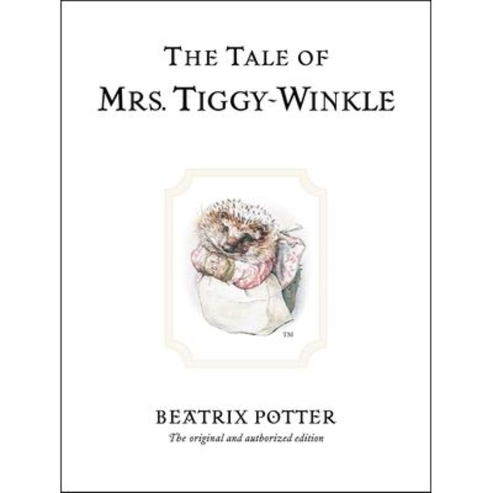 The Tale of Mrs. Tiggy-Winkle -- Beatrix Potter